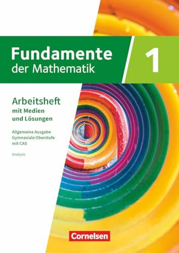 Fundamente der Mathematik - Allgemeine Ausgabe ab 2024 - mit CAS-/MMS-Schwerpunkt - Band 1: An...