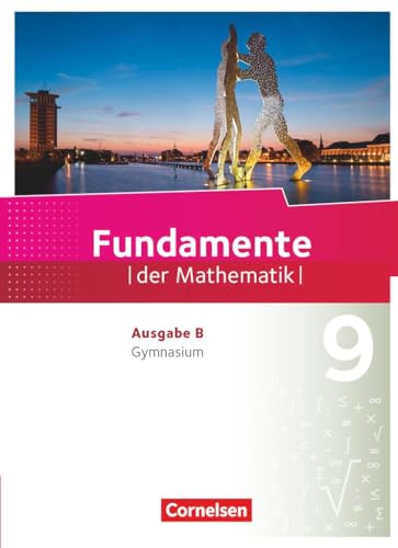 Fundamente der Mathematik - Ausgabe B - ab 2017 - 9. Schuljahr: Schulbuch von Cornelsen Verlag GmbH