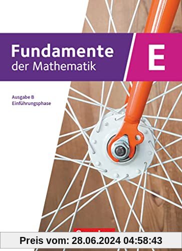 Fundamente der Mathematik - Ausgabe B - Einführungsphase - Klasse 11 an Sekundarschulen: Schulbuch