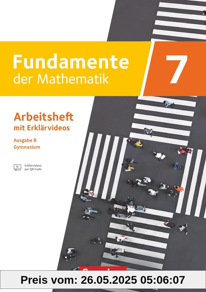 Fundamente der Mathematik - Ausgabe B - ab 2024 - 7. Schuljahr: Arbeitsheft zum Schulbuch mit Medien und Lösungen - Mit zahlreichen Erklärvideos