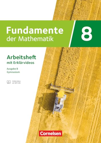 Fundamente der Mathematik - Ausgabe B - ab 2024 - 8. Schuljahr: Arbeitsheft zum Schulbuch mit Erklärfilmen - Mit eingelegten Lösungen von Cornelsen Verlag