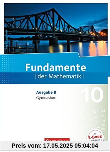 Fundamente der Mathematik - Ausgabe B: 10. Schuljahr - Schülerbuch