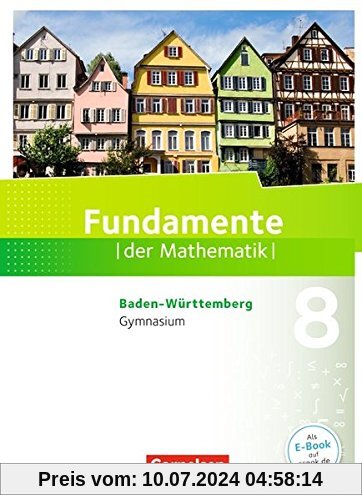 Fundamente der Mathematik - Baden-Württemberg: 8. Schuljahr - Schülerbuch