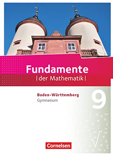Fundamente der Mathematik - Baden-Württemberg ab 2015 - 9. Schuljahr: Schulbuch von Cornelsen Verlag GmbH