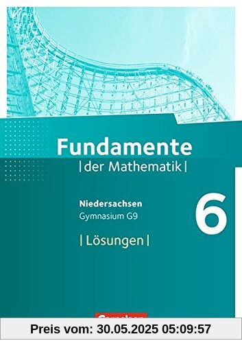 Fundamente der Mathematik - Gymnasium Niedersachsen: 6. Schuljahr - Lösungen zum Schülerbuch Fundamente der Mathematik - Gymnasium Niedersachsen: 6. Schuljahr - Lösungen zum Schülerbuch