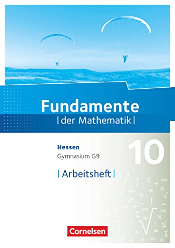 Fundamente der Mathematik - Hessen ab 2017 - 10. Schuljahr: Arbeitsheft mit Lösungen