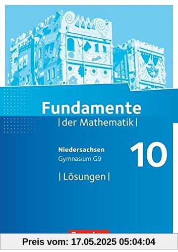 Fundamente der Mathematik - Niedersachsen / 10. Schuljahr - Lösungen zum Schülerbuch Fundamente der Mathematik - Niedersachsen / 10. Schuljahr - Lösungen zum Schülerbuch