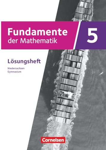 Fundamente der Mathematik - Niedersachsen - ab 2024 - 5. Schuljahr: Lösungen zum Schulbuch Fundamente der Mathematik - Niedersachsen - ab 2024 - 5. Schuljahr: Lösungen zum Schulbuch von Cornelsen Verlag