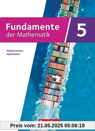 Fundamente der Mathematik - Niedersachsen - ab 2024 - 5. Schuljahr: Schulbuch - Mit digitalen Hilfen und interaktiven Zwischentests Fundamente der Mathematik - Niedersachsen - ab 2024 - 5. Schuljahr: Schulbuch - Mit digitalen Hilfen und interaktiven Zwischentests