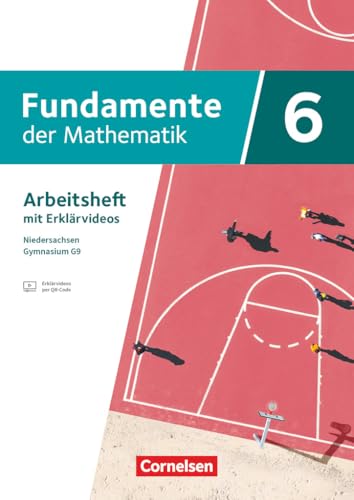 Fundamente der Mathematik - Niedersachsen - ab 2024 - 6. Schuljahr: Arbeitsheft zum Schulbuch mit Erklärfilmen - Mit eingelegten Lösungen von Cornelsen Verlag
