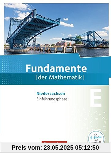 Fundamente der Mathematik - Niedersachsen: Einführungsphase - Schülerbuch Fundamente der Mathematik - Niedersachsen: Einführungsphase - Schülerbuch