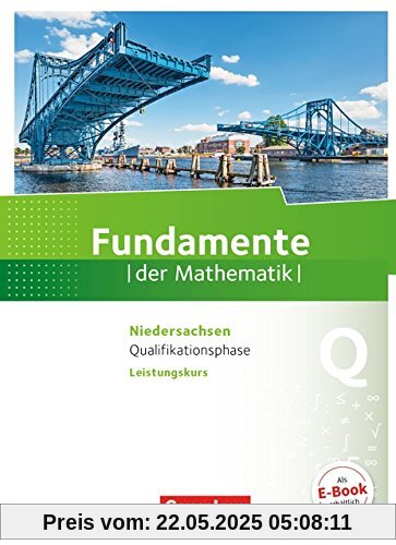 Fundamente der Mathematik - Niedersachsen: Qualifikationsphase - Leistungskurs - Schülerbuch