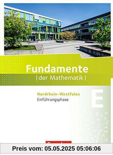 Fundamente der Mathematik - Nordrhein-Westfalen - Ausgabe 2013: Einführungsphase - Schülerbuch Fundamente der Mathematik - Nordrhein-Westfalen - Ausgabe 2013: Einführungsphase - Schülerbuch