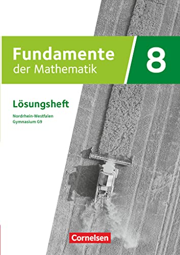 Fundamente der Mathematik - Nordrhein-Westfalen ab 2019 - 8. Schuljahr: Lösungen zum Schulbuch Fundamente der Mathematik - Nordrhein-Westfalen ab 2019 - 8. Schuljahr: Lösungen zum Schulbuch