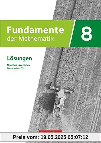 Fundamente der Mathematik - Nordrhein-Westfalen - Ausgabe 2019 - 8. Schuljahr: Lösungen zum Schülerbuch Fundamente der Mathematik - Nordrhein-Westfalen - Ausgabe 2019 - 8. Schuljahr: Lösungen zum Schülerbuch