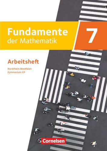Fundamente der Mathematik - Nordrhein-Westfalen ab 2019 - 7. Schuljahr: Arbeitsheft mit Lösungen