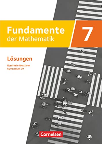 Fundamente der Mathematik - Nordrhein-Westfalen ab 2019 - 7. Schuljahr: Lösungen zum Schulbuch von Cornelsen Verlag GmbH