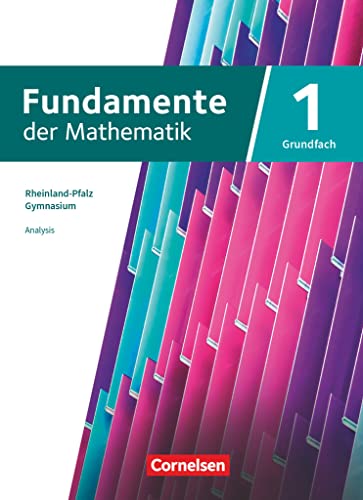 Fundamente der Mathematik - Rheinland-Pfalz - Grundfach Band 1: 11-13. Schuljahr: Schulbuch