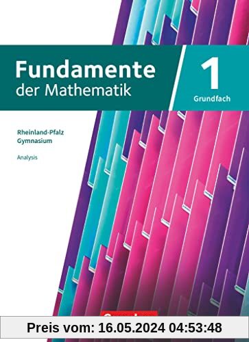 Fundamente der Mathematik - Rheinland-Pfalz - Grundfach Band 1: 11-13. Schuljahr: Schulbuch