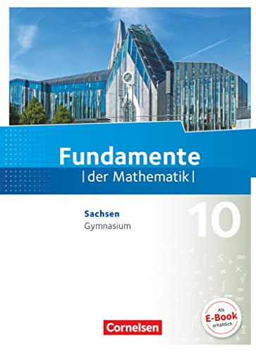 Fundamente der Mathematik - Sachsen - 10. Schuljahr: Schulbuch von Cornelsen Verlag