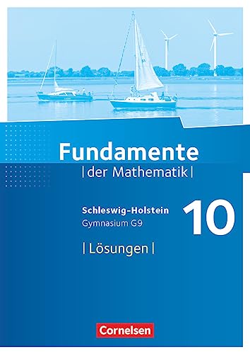 Fundamente der Mathematik - Schleswig-Holstein G9 - 10. Schuljahr: Lösungen zum Schulbuch