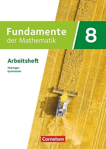 Fundamente der Mathematik - Thüringen - 8. Schuljahr: Arbeitsheft mit Medien - Mit zahlreichen Erklärvideos Fundamente der Mathematik - Thüringen - 8. Schuljahr: Arbeitsheft mit Medien - Mit zahlreichen Erklärvideos