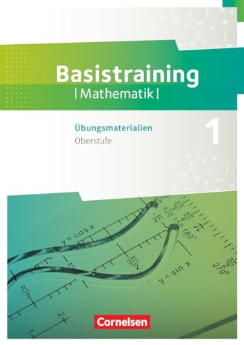 Fundamente der Mathematik - Übungsmaterialien Sekundarstufe I/II - Oberstufe: Basistraining 1 - Arbeitsheft von Cornelsen Verlag GmbH
