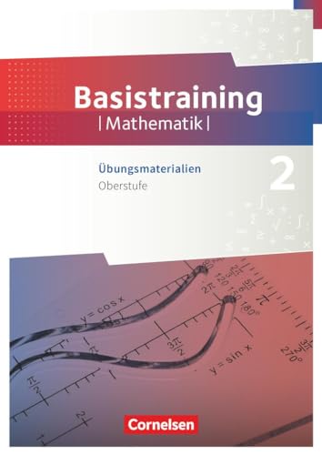 Fundamente der Mathematik - Übungsmaterialien Sekundarstufe I/II - Oberstufe: Basistraining 2 - Arbeitsheft von Cornelsen Verlag GmbH