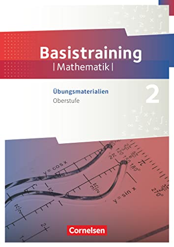 Fundamente der Mathematik - Übungsmaterialien Sekundarstufe I/II - Oberstufe: Basistraining 2 - Arbeitsheft von Cornelsen Verlag GmbH