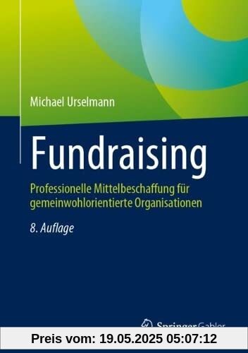 Fundraising: Professionelle Mittelbeschaffung für gemeinwohlorientierte Organisationen