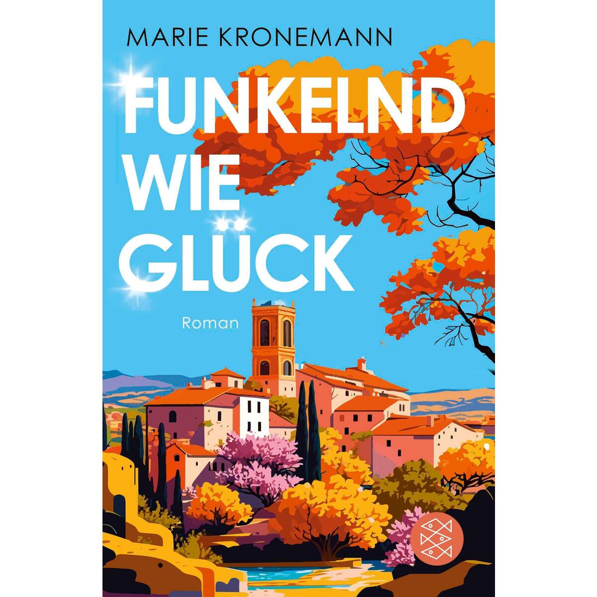 Funkelnd wie Glück von FISCHER Taschenbuch