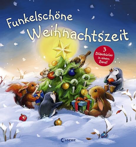 Funkelschöne Weihnachtszeit: Sammelband mit drei weihnachtlichen Vorlesegeschichten für Kinder ab 3 Jahre Funkelschöne Weihnachtszeit: Sammelband mit drei weihnachtlichen Vorlesegeschichten für Kinder ab 3 Jahre