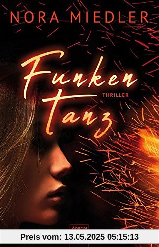 Funkentanz: Die Arena Thriller