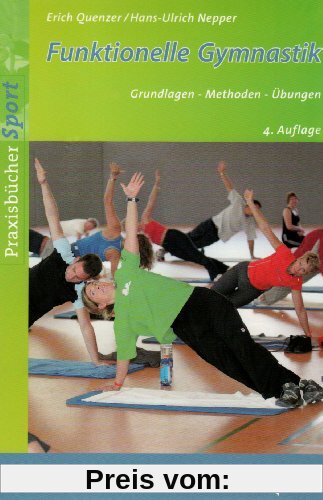 Funktionelle Gymnastik: Grundlagen-Methoden-Übungen