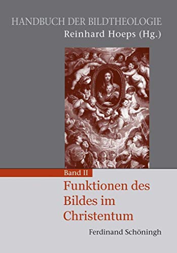 Funktionen des Bildes im Christentum (Handbuch der Bildtheologie)