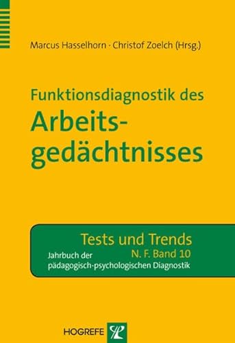 Funktionsdiagnostik des Arbeitsgedächtnisses (Tests und Trends in der pädagogisch-psychologischen Diagnostik) von Hogrefe Verlag