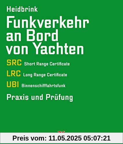 Funkverkehr an Bord von Yachten: SRC, LRC, UBI - Praxis und Prüfung