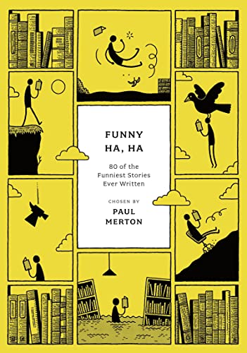 Funny Ha, Ha: 80 of the Funniest Stories Ever Written (Anthos)
