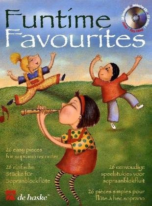 Funtime Favourites, für Sopranblockflöte, m. Audio-CD: 26 einfache Stücke. CD zum Üben und Mitspielen (Play-Along und Demo). Schwierigkeitsgrad: sehr leicht bis leicht