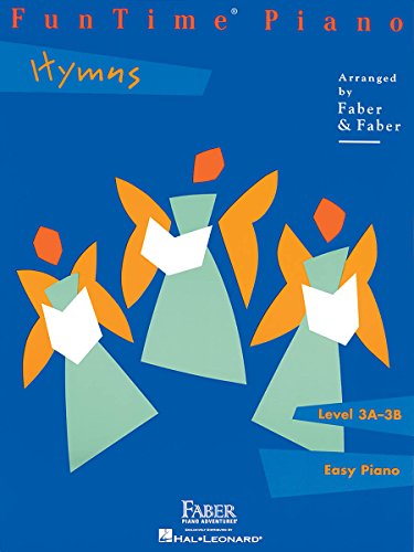 Funtime Piano Hymns: Level 3a-3b: Level 3A-3B: Easy Piano