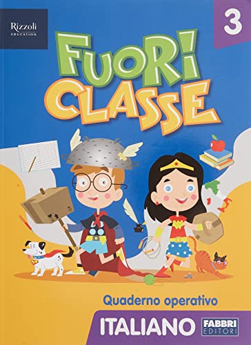 Fuoriclasse. Quaderno operativo. Italiano. Per la Scuola elementare (Vol. 3)