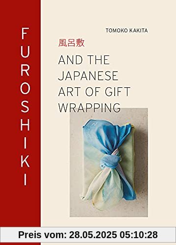 Furoshiki: And the Japanese Art of Gift Wrapping