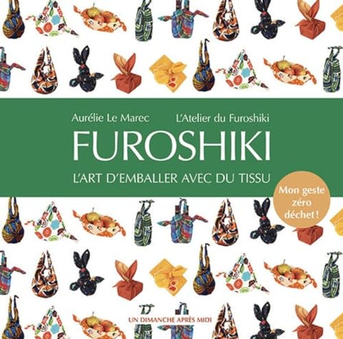 Furoshiki: L'art d'emballer avec du tissu. Mon geste zéro déchet !