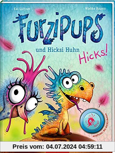 Furzipups (Bd. 2): und Hicksi Huhn