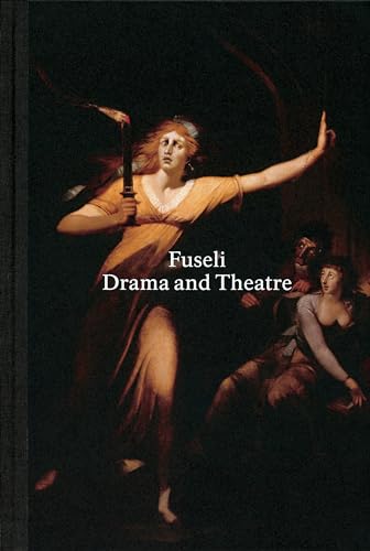 Fuseli: Drama and Theatre von Prestel Publishing