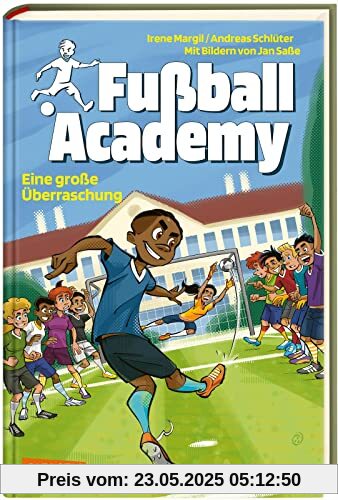 Fußball Academy 3: Eine große Überraschung: Ein spannender Kicker-Roman über den Start in einer Fußball-Talentschule - Neue Fußball-Bestseller-Serie (3)