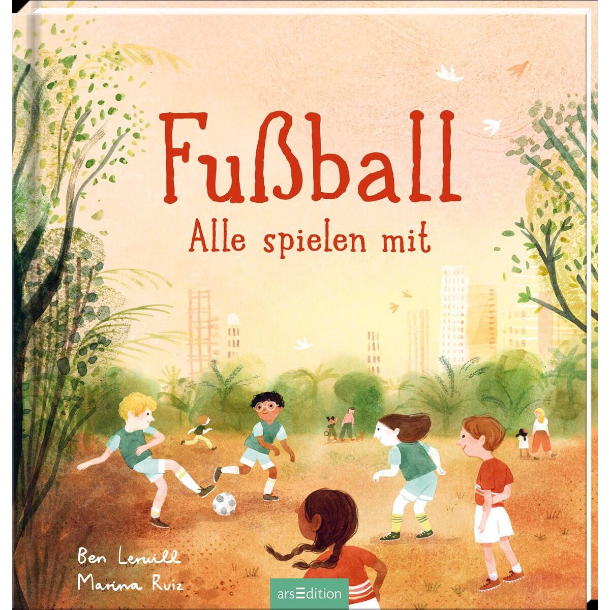 Fußball - Alle spielen mit von Ars Edition GmbH