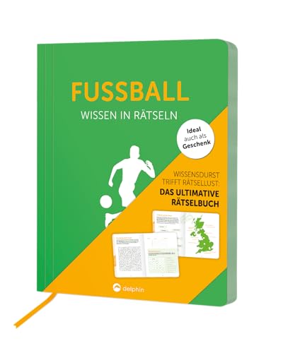 Fußball I Wissen in Rätseln: Rätselbuch für Erwachsene. Das perfekte Geschenk für Fußballfans und Rätsel-Freunde von Delphin