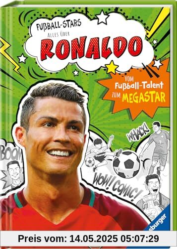 Fußball-Stars – Alles über Ronaldo. Vom Fußball-Talent zum Megastar (Erstlesebuch ab 7 Jahren): Vom Fußball-Talent zum Megastar