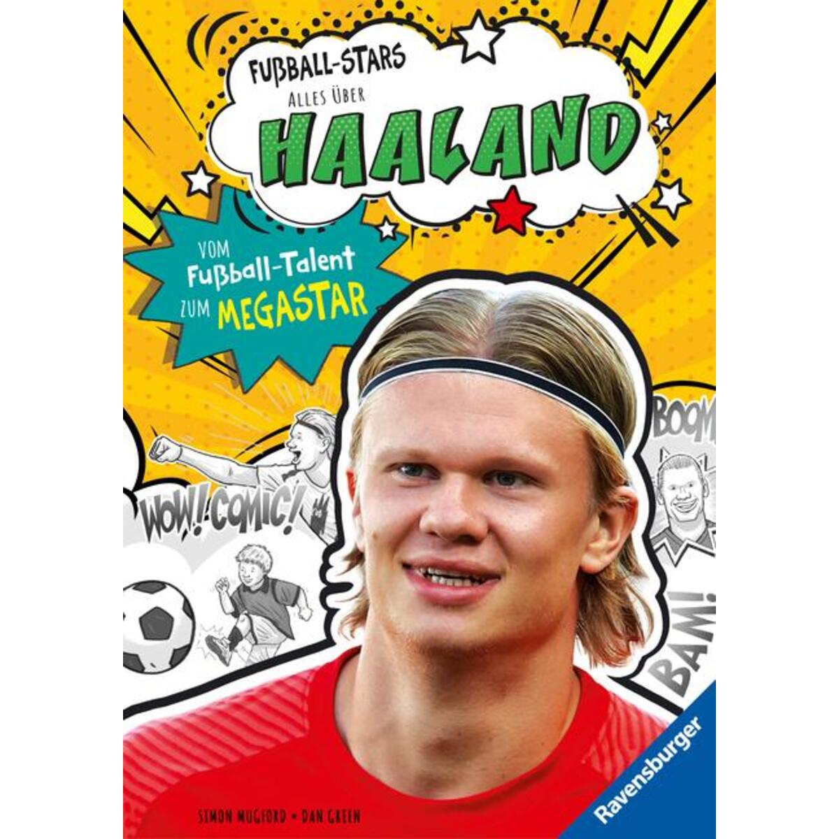 Fußball-Stars - Alles über Haaland. Vom Fußball-Talent zum Megastar Fußball-Stars - Alles über Haaland. Vom Fußball-Talent zum Megastar von Ravensburger Verlag